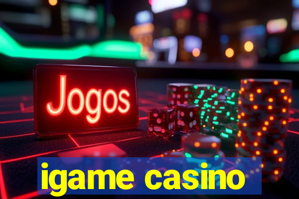 igame casino